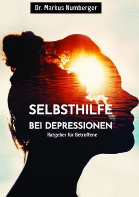 Selbsthilfe Bei Depressionen by Dr Markus Numberger